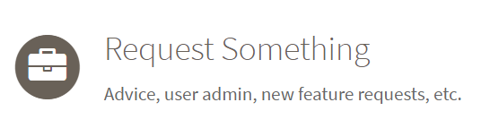 Screenshot of Request Something button in support portal